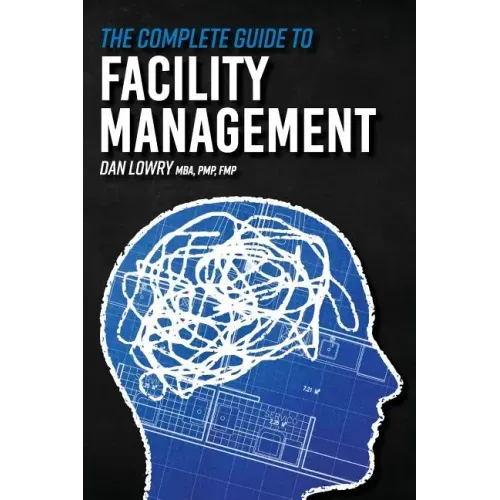 The Complete Guide to Facility Management
