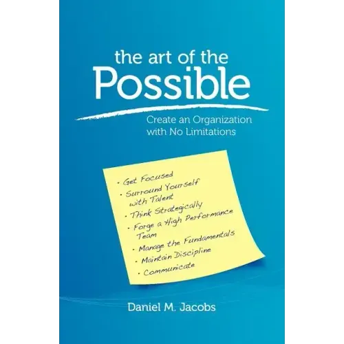 The Art of the Possible: Create an Organization with No Limitations