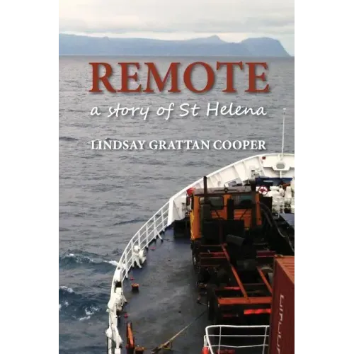 Remote: A Story of St Helena