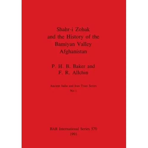 Shahr-i Zohak and the History of the Bamiyan Valley, Afghanistan