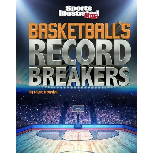 Basketball's Record Breakers