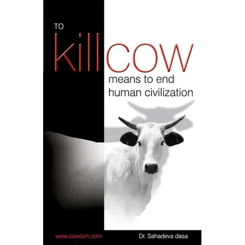To Kill Cow Means To End Human Civilization
