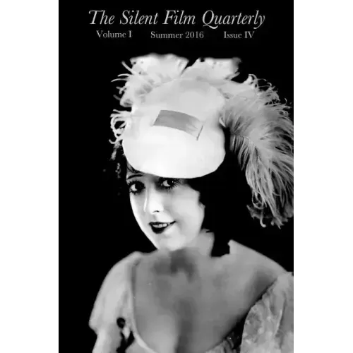 Silent Film Quarterly Issue 4