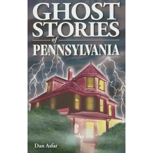 Ghost Stories of Pennsylvania