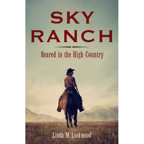 Sky Ranch: Reared in the High Country