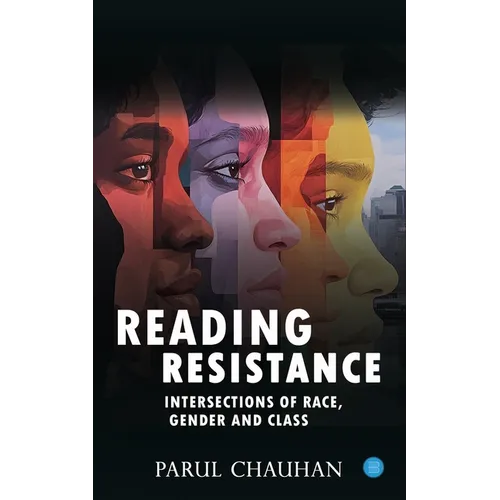 Reading Resistance: Intersections of Race, Gender and Class