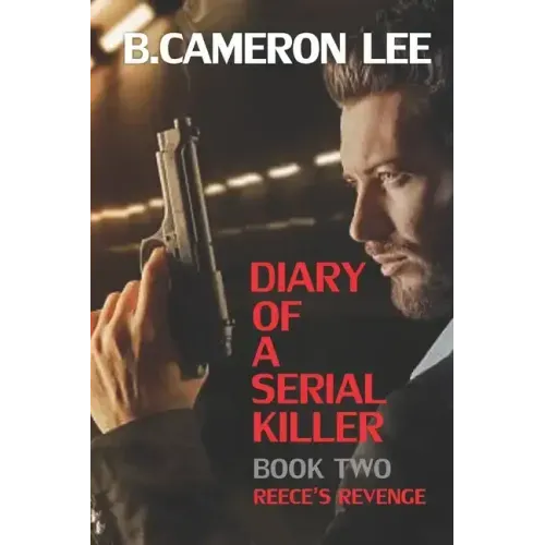 Diary of a Serial Killer 2 - Reece's Revenge