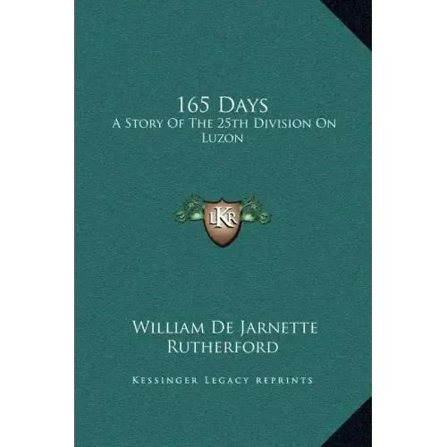 165 Days: A Story of the 25th Division on Luzon