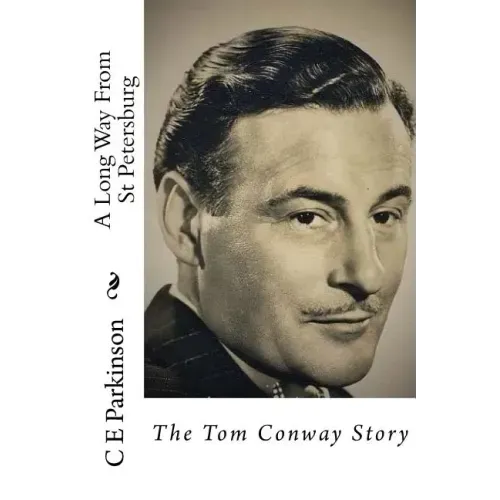 A Long Way From St Petersburg: The Tom Conway Story