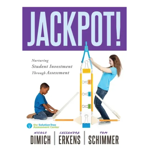 Jackpot!: Nurturing Student Investment Through Assessment (an Actionable Plan for Increasing Student Engagement)