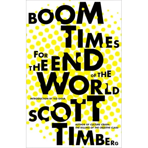 Boom Times for the End of the World