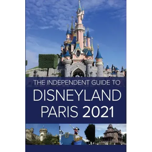 The Independent Guide to Disneyland Paris 2021