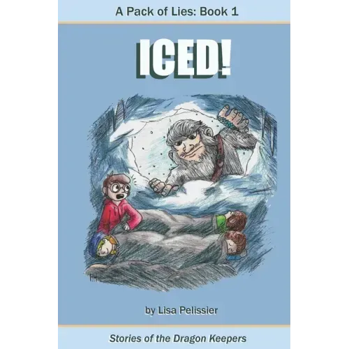 A Pack of Lies: Iced: Stories of the Dragon Keepers