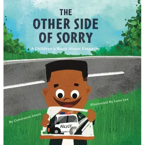 The Other Side of Sorry: A Children's Book About Empathy