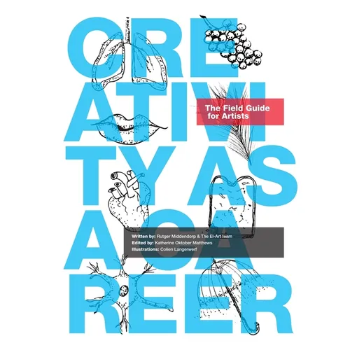 Creativity as a Career: The Field Guide for Artists