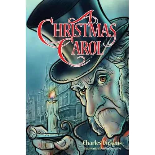 A Christmas Carol for Teens (Annotated including complete book, character summaries, and study guide): Book and Bible Study Guide for Teenagers Based