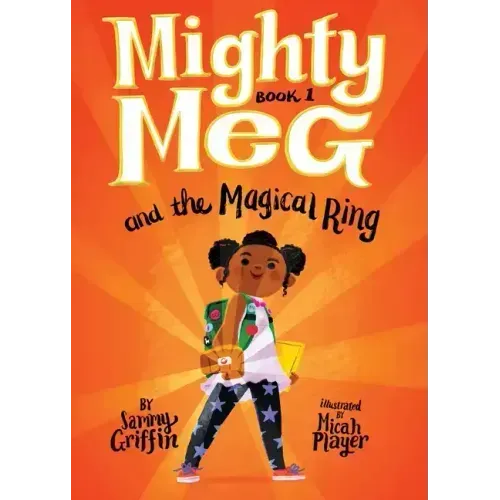 Mighty Meg 1: Mighty Meg and the Magical Ring