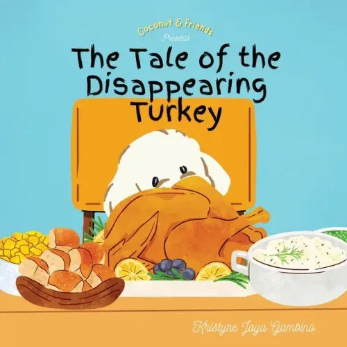 Coconut and Friends Presents The Tale of the Disappearing Turkey