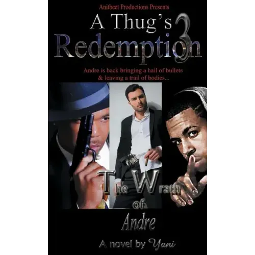 A Thug's Redemption 3: The Wrath of Andre