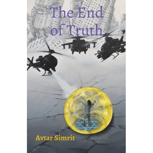 The End of Truth: True Time Trilogy Volume Two