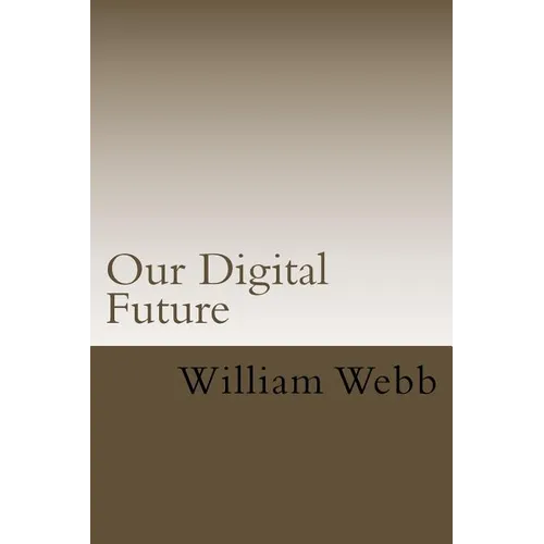Our Digital Future: Smart analysis of smart technology