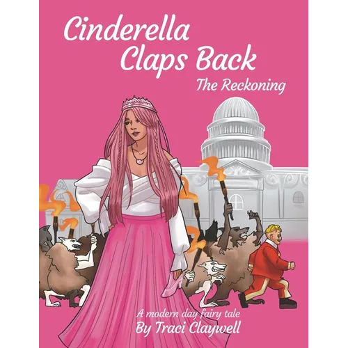 Cinderella Claps Back: The Reckoning