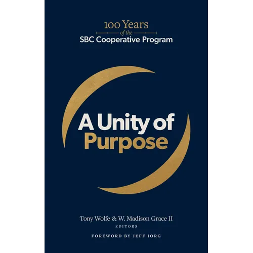 A Unity of Purpose: 100 Years of the SBC Cooperative Program