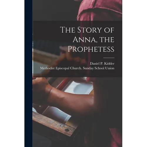 The Story of Anna, the Prophetess