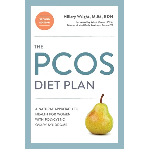The Pcos Diet Plan, Second Edition: A Natural Approach to Health for Women with Polycystic Ovary Syndrome