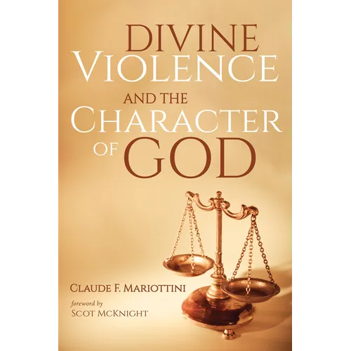 Divine Violence and the Character of God