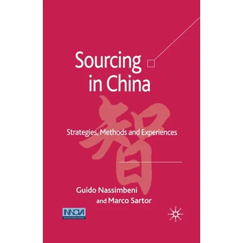 Sourcing in China: Strategies, Methods and Experiences