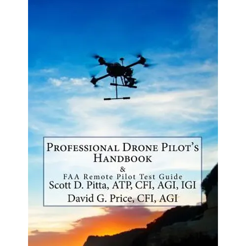Professional Drone Pilot's Handbook & FAA Remote Pilot Test Guide