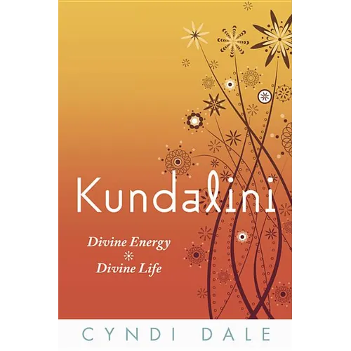 Kundalini: Divine Energy, Divine Life