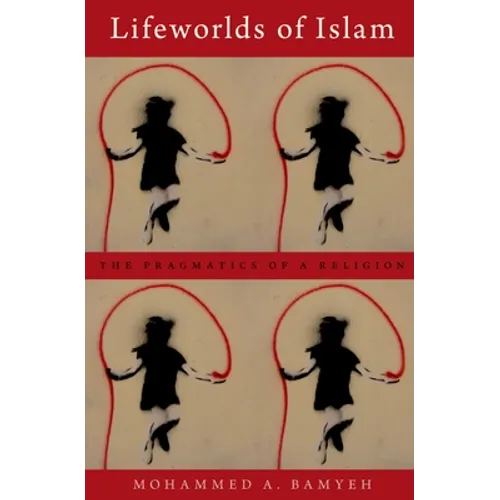 Lifeworlds of Islam P