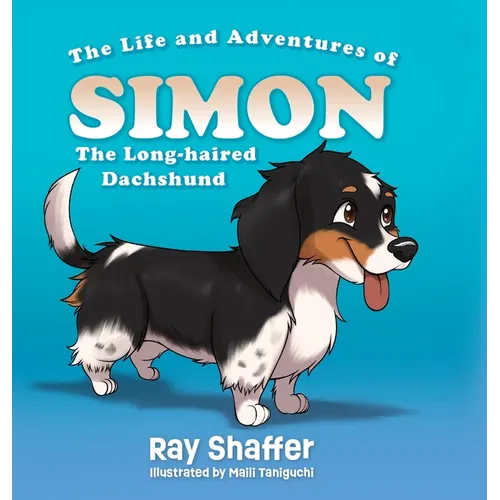 The Life and Adventures of SIMON, The Long-haired Dachshund