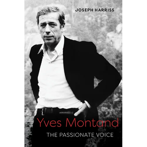 Yves Montand: The Passionate Voice