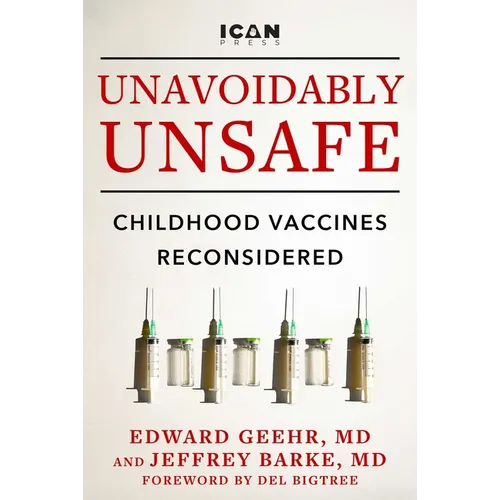 Unavoidably Unsafe: Childhood Vaccines Reconsidered