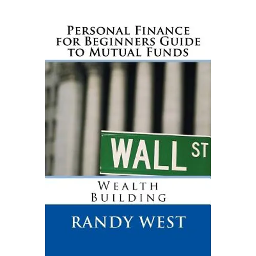 Personal Finance for Beginners Guide to Mutual Funds: Wealth Building