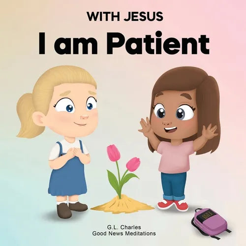 With Jesus I Am Patient: A Bible story for kids on patience and faith, featuring a Christian lesson for homeschool, Sunday School, and bedtime. Perfec