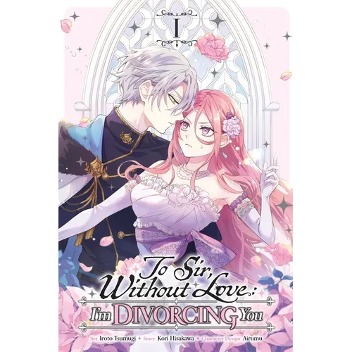 To Sir, Without Love: I'm Divorcing You, Vol. 1 (Manga)