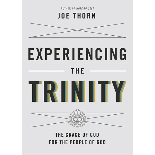 Experiencing the Trinity: The Grace of God for the People of God