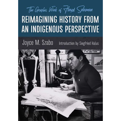 Reimagining History from an Indigenous Perspective: The Graphic Work of Floyd Solomon