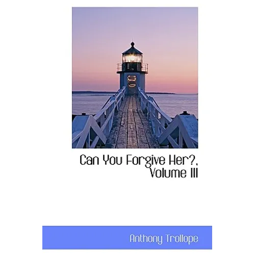 Can You Forgive Her?, Volume III