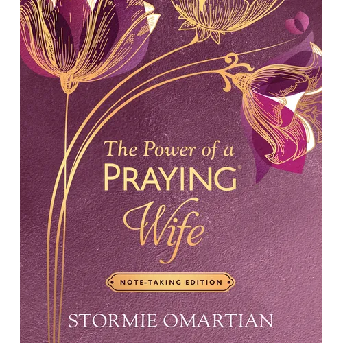 The Power of a Praying Wife Note-Taking Edition
