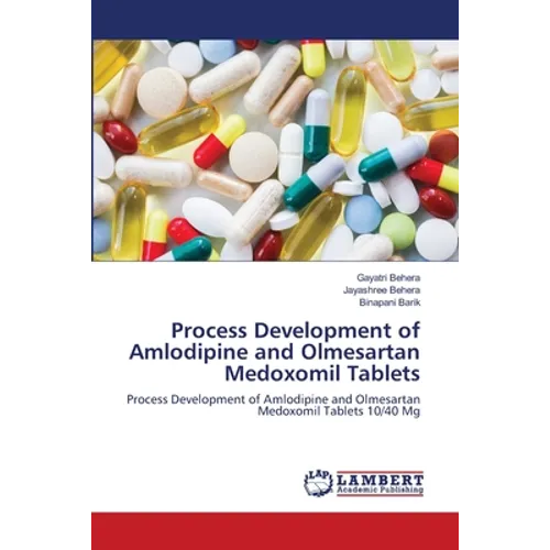 Process Development of Amlodipine and Olmesartan Medoxomil Tablets