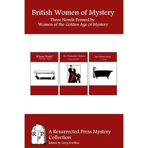 British Women of Mystery: Three Novels Penned by Women of the Golden Age of Mysteries