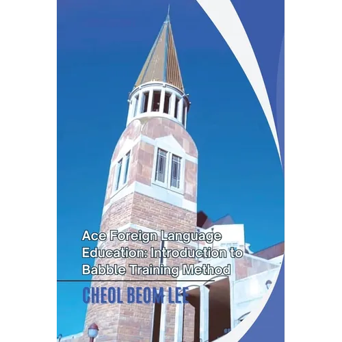 Ace Foreign Language Education: Introduction to Babble Training Method