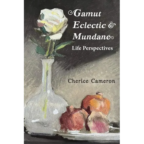 Gamut Eclectic & Mundane Life Perspectives