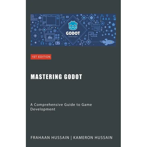 Mastering Godot: A Comprehensive Guide to Game Development