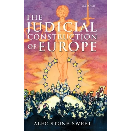The Judicial Construction of Europe